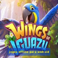 jogos offline para android